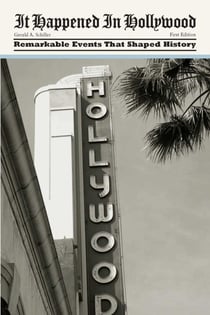 It Happened in Hollywood - Remarkable Events That Shaped History