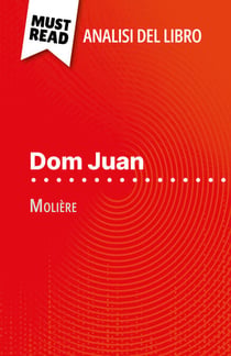 Dom Juan di Molière (Analisi del libro) - Analisi completa e sintesi dettagliata del lavoro
