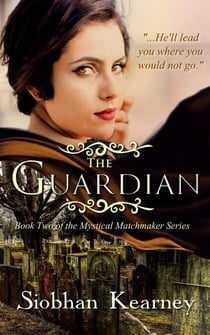 The Guardian - The Mystical Matchmaker, #2