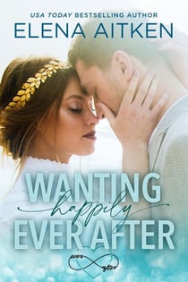 Wanting Happily Ever After - Ever After, #3
