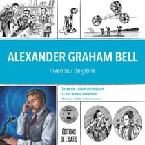 Alexander Graham Bell - Ingénieur de talent