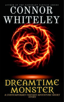 Dreamtime Monster: A Contemporary Fantasy Adventure Short Story