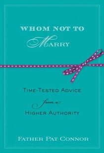 Whom Not to Marry - Time-Tested Advice from a Higher Authority