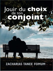 Jouir du Choix de ton Conjoint - Dieu, le Sexe et Toi, #2