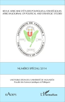 Revue Africaine d'Etudes Politiques & Stratégiques RADEPS - African journal of political and strategic studies - Numéro spécial