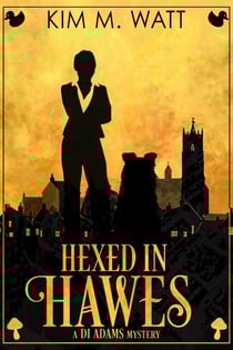 Hexed in Hawes: a DI Adams Mystery - A DI Adams Mystery, #5