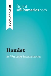Hamlet by William Shakespeare (Book Analysis) - Detailed Summary, Analysis and Reading Guide