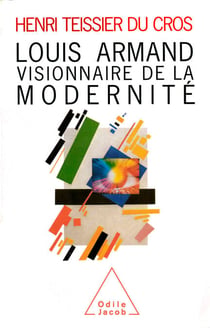 Louis Armand - Visionnaire de la modernité