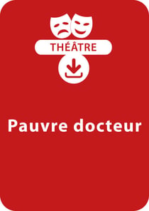 Pauvre docteur (5 - 6 ans) - Une pièce de théâtre à télécharger