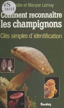 Comment reconnaître les champignons - Clés simples d'identification