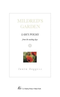 Sam's Poems From the Waiting Days — [Mildred's Garden]
