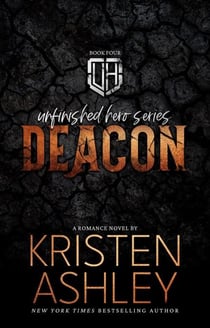 Deacon - Unfinished Hero Series, #4