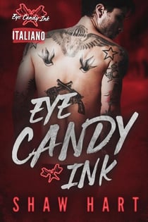 Eye Candy Ink: La Serie Completa - Eye Candy Ink, #6