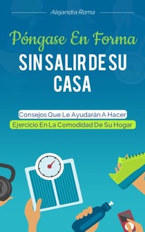 Póngase En Forma Sin Salir De Su Casa