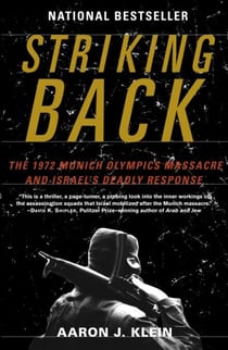 Striking Back - The 1972 Munich Olympics Massacre and Israel's Deadly Response