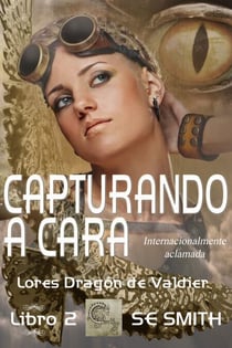 Capturando a Cara - Lores Dragón de Valdier, #2