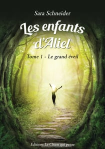 Les enfants d'Aliel, tome 1 - Le grand éveil