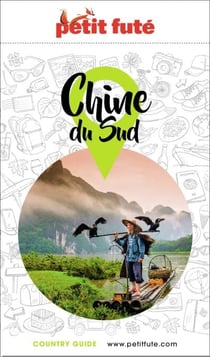 Guide Chine Du Sud 2025/2026 Petit Futé