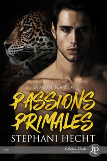 Passions primales - La meute égarée #1
