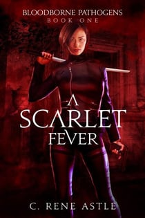 A Scarlet Fever - Bloodborne Pathogens, #1
