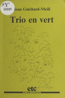 Trio en vert - Récit