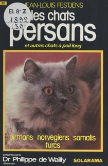 Les chats Persans et autres chats à poil long - Et autres chats à poil long : Birman, Somali, Turc, Norvégien
