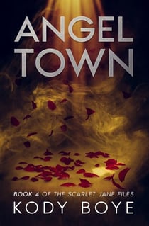 Angel Town - The Scarlet Jane Files, #4