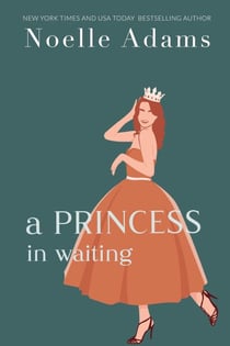 A Princess in Waiting - Rothman Royals, #3