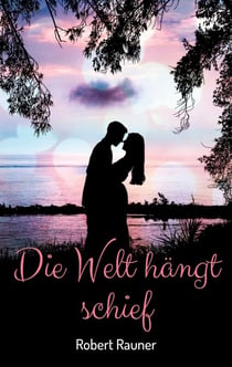 Die Welt hängt schief - Gedichte und Anekdoten