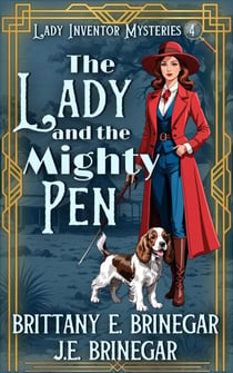The Lady and the Mighty Pen - Lady Inventor Mysteries, #4