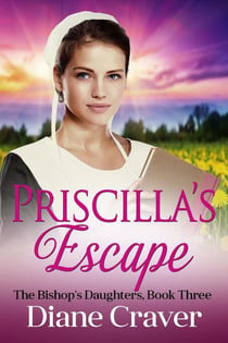Priscilla's Escape - The Bishop's Daughters, #3