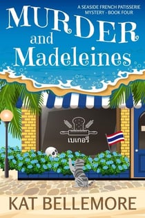 Murder and Madeleines - A Seaside French Patisserie Mystery, #4
