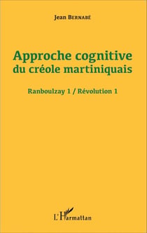 Approche cognitive du créole martiniquais - Ranboulzay 1 / Révolution 1
