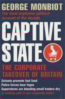 Captive State - The Corporate Takeover of Britain