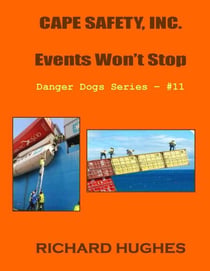 Cape Safety, Inc. - Events Won't Stop - Danger Dogs Series, #11