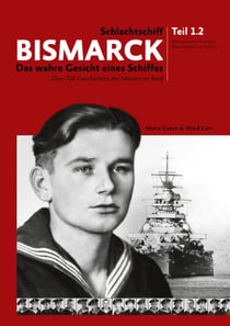 Schlachtschiff Bismarck Teil 1.2 - Das wahre Gesicht eines Schiffes