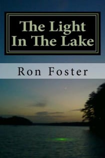 The Light In The Lake: The Survival Lake Retreat - Prepper Trilogy, #3