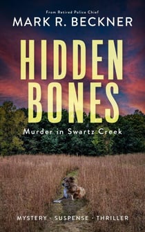 Hidden Bones - Murder in Swartz Creek - Crime Thrillers, #0