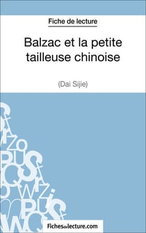 Balzac et la petite tailleuse chinoise de Dai Sijie (Fiche de lecture) - Analyse complète de l'oeuvre