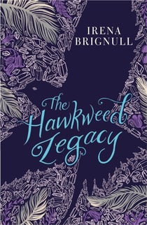 The Hawkweed Legacy - Book 2