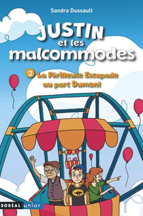 La périlleuse escapade au parc Dumont - Justin et les malcommodes 2