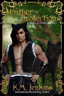 A Father's Protection: An Epic Fantasy Short Story Adventure - Tales of Ferrês, #1