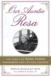 Our Auntie Rosa - The Family of Rosa Parks Remembers Her Life and Lessons