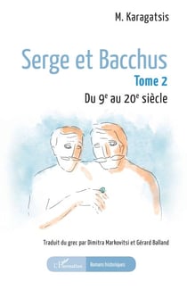 Serge et Bacchus - Tome 2 Du 9e au 20e siècle