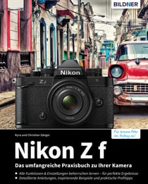 Nikon Z f - Das umfangreiche Praxisbuch zu Ihrer Kamera!