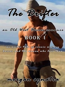 The Drifter - Old West Heroes Romance, #1