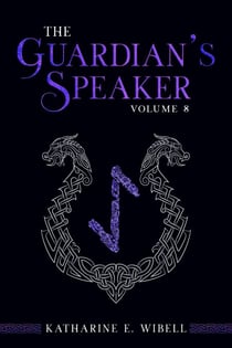 The Guardian's Speaker Volume Eight - The Guardian's Speaker, #8