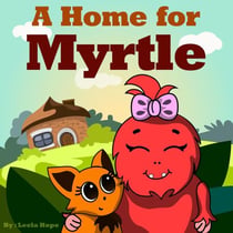 A Home for Myrtle - Bedtime children's books for kids, early readers