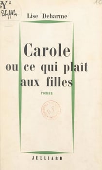Carole - Ou Ce qui plaît aux filles