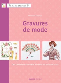 Gravures de mode - Des centaines de motifs à broder au point de croix